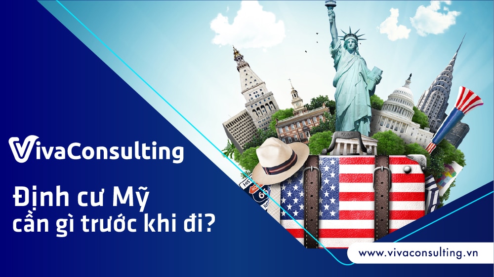 đi định cư mỹ cần chuẩn bị gì