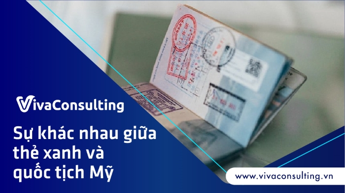 sự khác nhau giữa thẻ xanh và quốc tịch mỹ