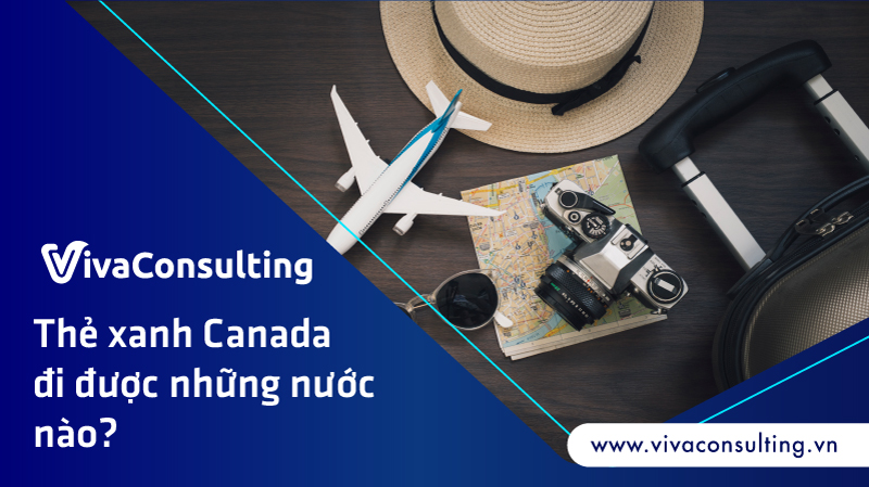 thẻ xanh canada đi được những nước nào