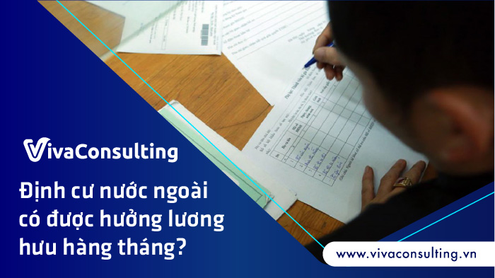định cư nước ngoài có được hưởng lương hưu