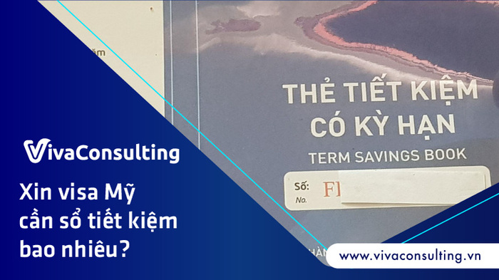 xin visa mỹ cần sổ tiết kiệm bao nhiêu