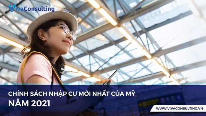 Chính sách nhập cư mới của Mỹ , cập nhật 2022 1 chính sách nhập cư mỹ