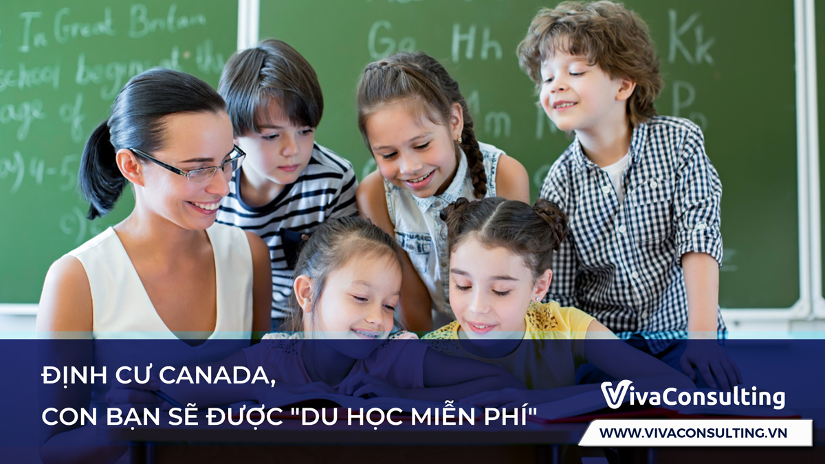 Định cư Canada, con bạn sẽ được "du học miễn phí"