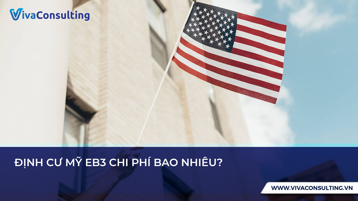định cư mỹ eb3 chi phí bao nhiêu