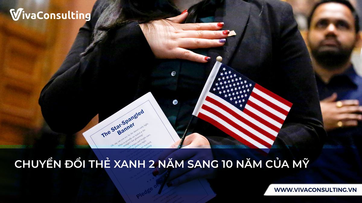 đổi thẻ xanh 2 năm sang 10 năm