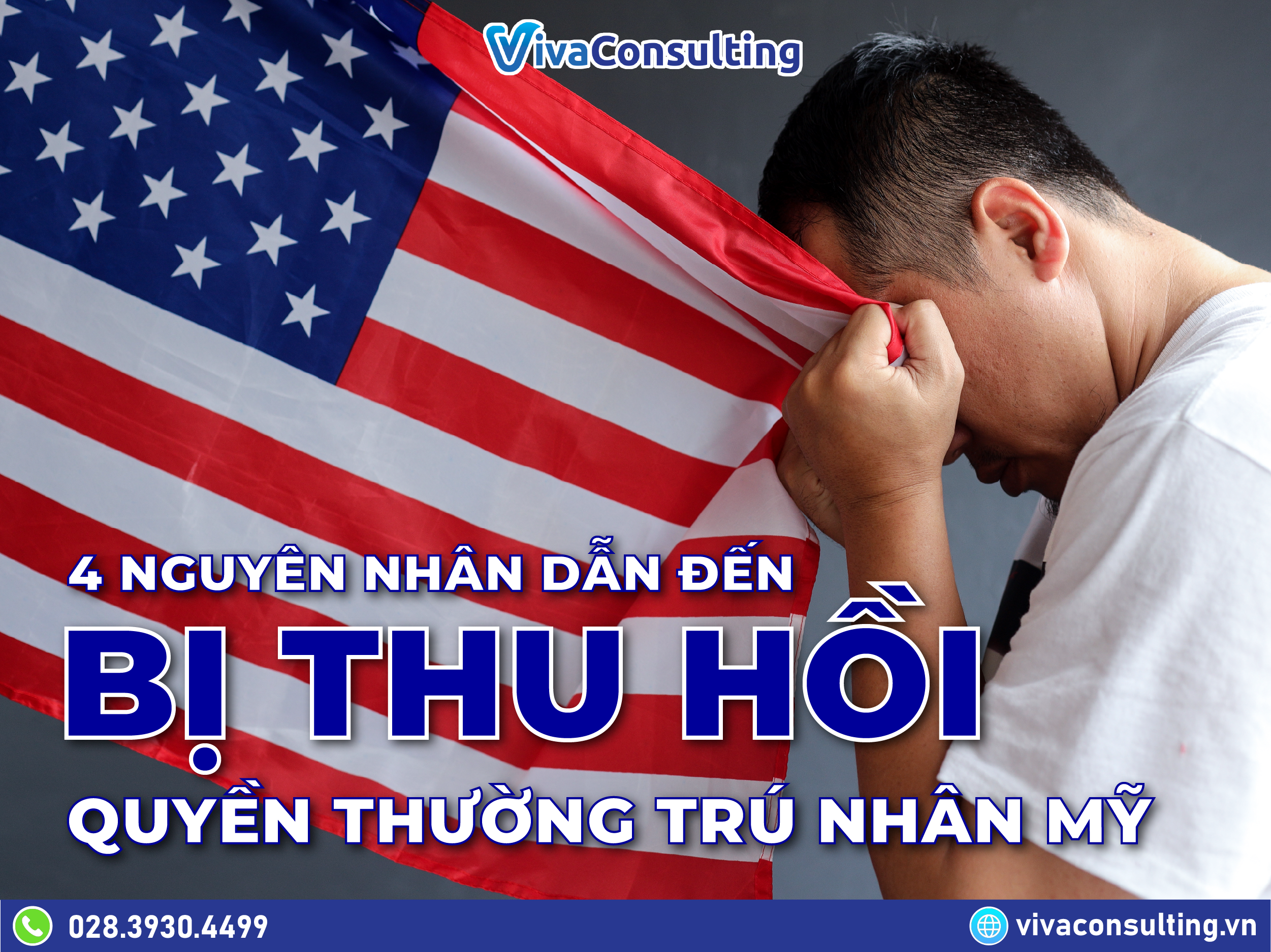 4 NGUYÊN NHÂN DẪN ĐẾN BỊ THU HỒI QUYỀN THƯỜNG TRÚ NHÂN MỸ